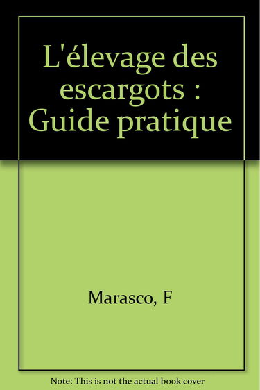 L'élevage des escargots : guide pratique