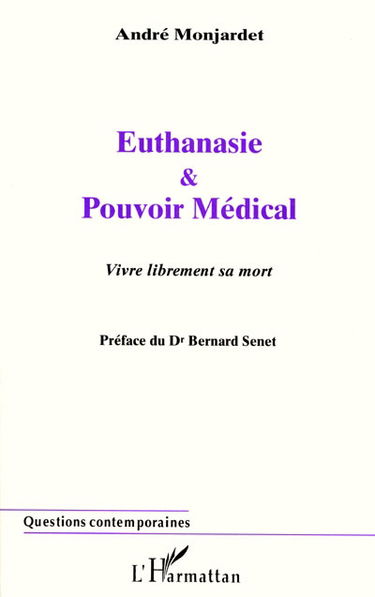 Euthanasie et pouvoir médical : vivre librement sa mort