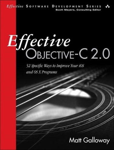 Couverture de Effective Objective-C 2.0: 52 Specific Ways to Improve Your IOS and OS X Programs (Effective Software Development)