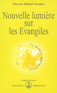 Nouvelle lumière sur les Evangiles