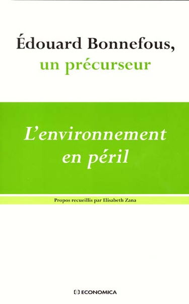 L'environnement en péril : Edouard Bonnefous, un précurseur