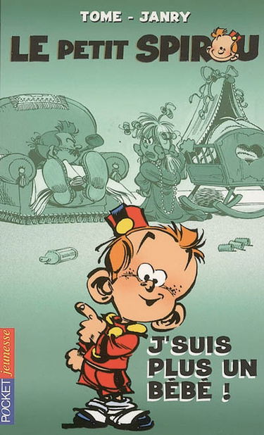 Le petit Spirou. Vol. 4. Je suis plus un bébé !