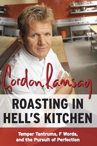 Couverture de Roasting in Hell's Kitchen: Temper Tantrums, F Words, and the Pursuit of Perfection