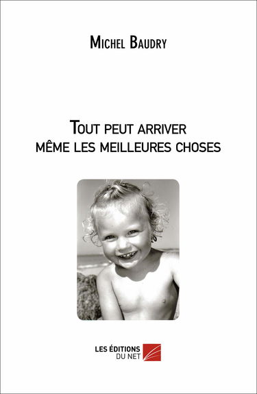 Tout peut arriver même les meilleures choses