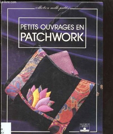 Petits ouvrages en patchwork