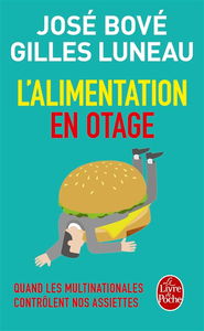 L'alimentation en otage : quand les multinationales contrôlent nos assiettes