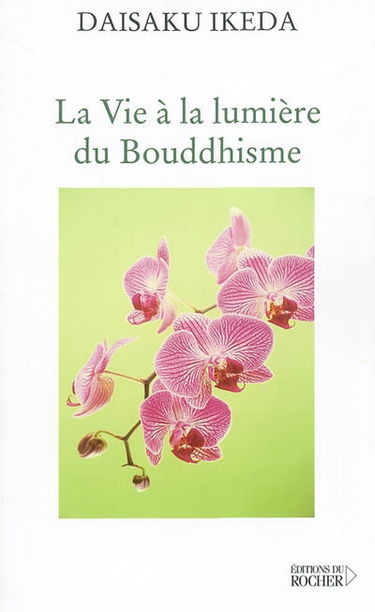 La vie à la lumière du bouddhisme