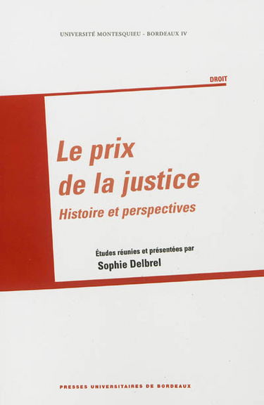 Le prix de la justice : histoire et perpectives