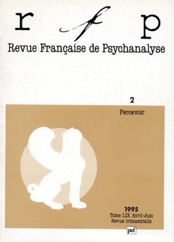 Revue française de psychanalyse, n° 2. Percevoir