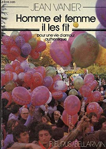 Homme et femme, il les fit : pour une vie d'amour authentique