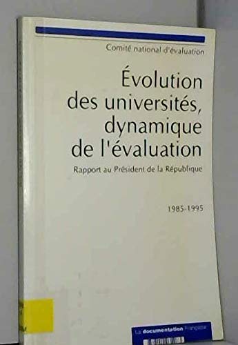 Evolution des universités, dynamique de l'évolution : rapport au Président de la République