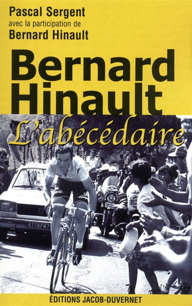 Bernard Hinault : l'abécédaire