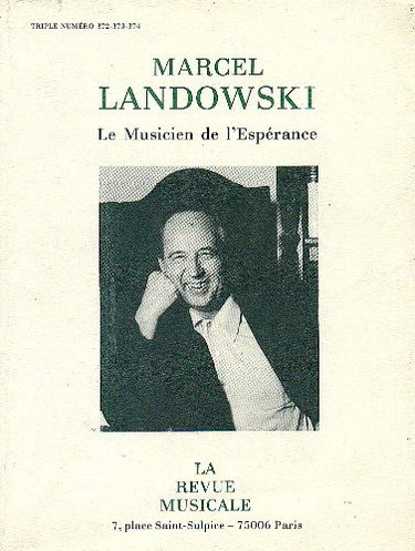 Couverture de La Revue Musicale - Marcel Landowski - Le Musicien de l'Espérance
