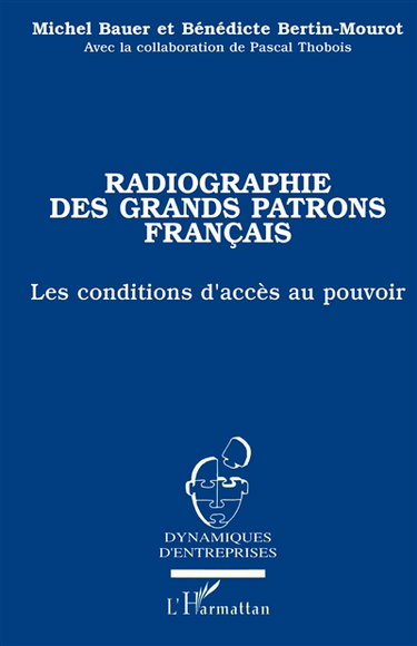 Radiographie des grands patrons français : les conditions d'accès au pouvoir