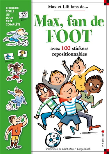 Max, fan de foot : avec 100 stickers repositionnables