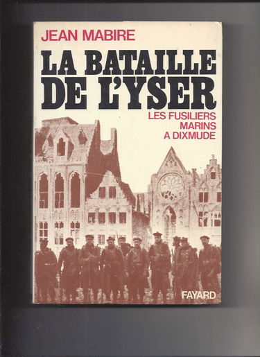 La Bataille De L'Yser. Les Fusilliers Marins A Dixmude