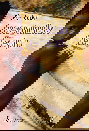 Les sentinelles de l'espoir