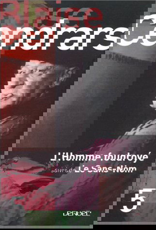 Tout autour d'aujourd'hui : oeuvres complètes. Vol. 5. L'homme foudroyé. Le sans-nom