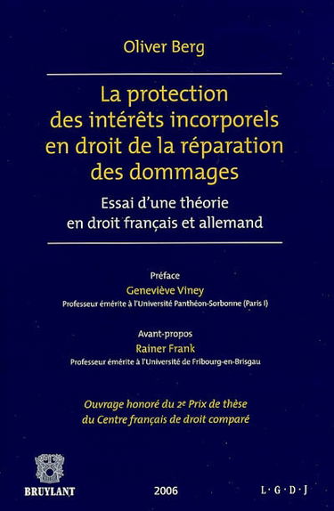 La protection des intérêts incorporels en droit de la réparation des dommages : essai d'une théorie en droit français et allemand