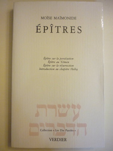Couverture de Epitres : épitre sur la persécution. Epitre au Yemen. Epitre sur la résurrection. Introduction au chapitre Helèq