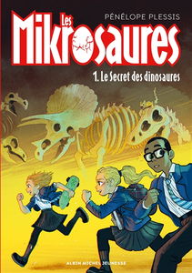 Les mikrosaures. Vol. 1. Le secret des dinosaures