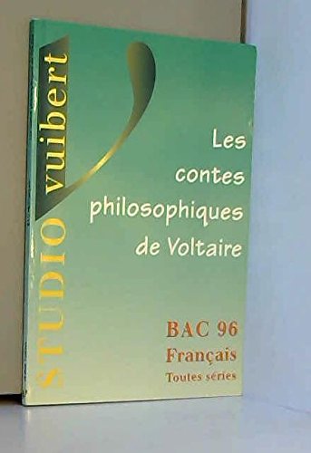 Les contes philosophiques de Voltaire : bac français 96 toutes séries