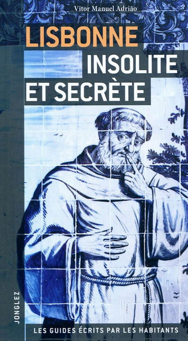 Lisbonne insolite et secrète