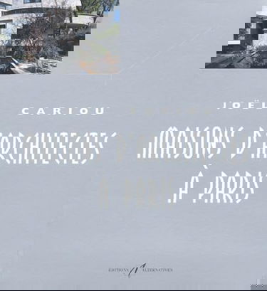 Maisons d'architectes à Paris