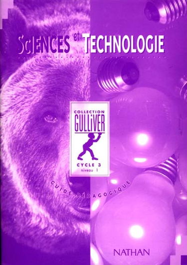 Sciences et technologie cycle 3 : guide pédagogique, CE2