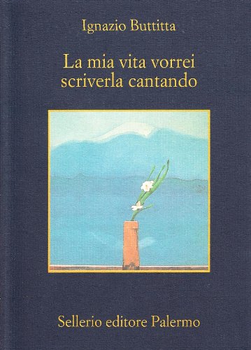 Couverture de La mia vita vorrei scriverla cantando