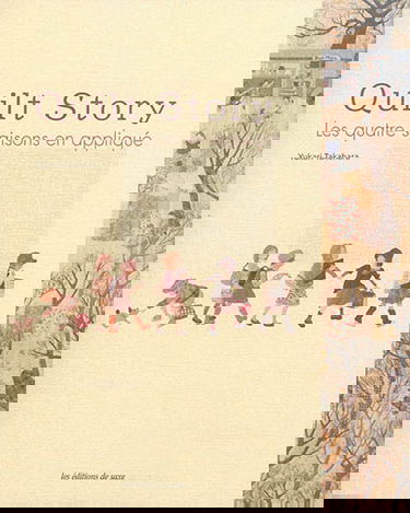 Quilt story. Les quatre saisons en appliqué