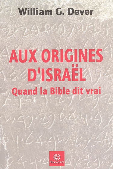 Aux origines d'Israël : quand la Bible dit vrai