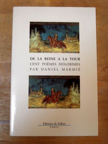 De la reine à la tour : cent poèmes holorimes