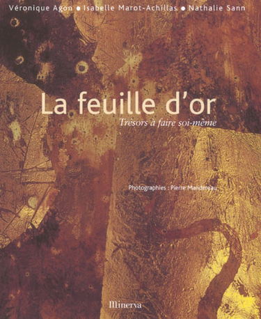 La feuille d'or : trésors à faire soi-même