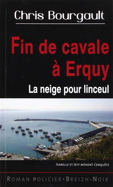 Fin de cavale à Erquy : la neige pour linceul