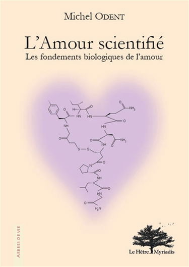 L'amour scientifié : les fondements biologiques de l'amour