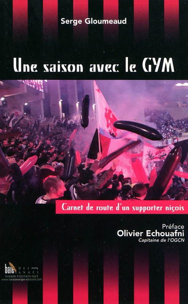 Une saison avec le GYM : carnet de route d'un supporter niçois