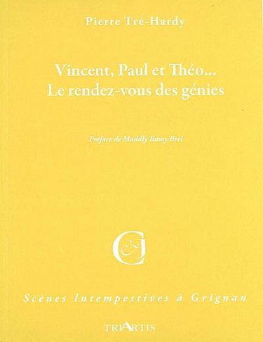 Vincent, Paul et Théo... : le rendez-vous des génies