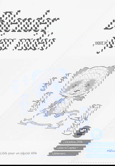 Blender pour le jeu vidéo : manuel libre pour un logiciel libre