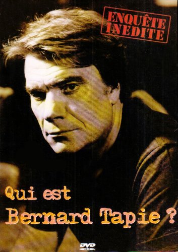 Couverture de Bernard Tapie : Qui est Bernard Tapie ? par Compilation