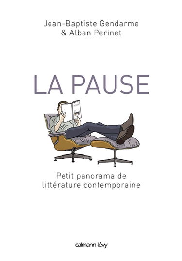 La pause : petit panorama de littérature contemporaine