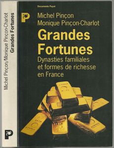 Grandes fortunes : dynasties familiales et formes de richesse en France