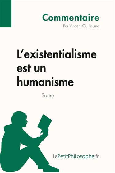 L'existentialisme est un humanisme de Sartre (Commentaire) : Comprendre la philosophie avec lePetitPhilosophe.fr