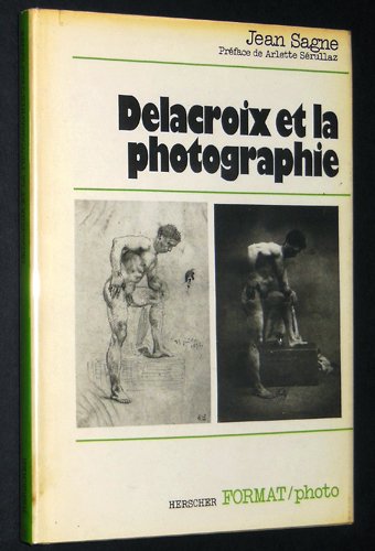 Couverture de Delacroix et la photographie