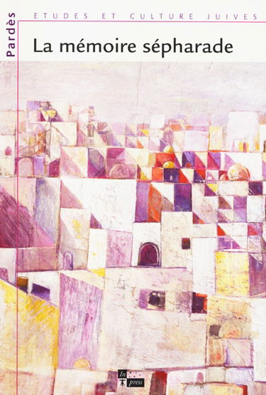 Pardès, n° 28. La mémoire séfarade : entre l'oubli et l'avenir