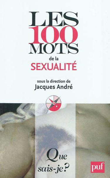 Les 100 mots de la sexualité