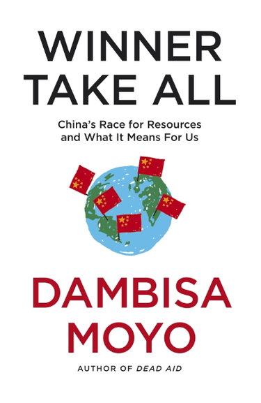 Couverture de Winner Take All: China's Race For Resources and What It Means For Us