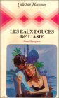 Les eaux douces de l'Asie : Collection : Collection harlequin n° 327