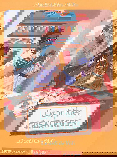 Les p'tites créatrices. Le défi de Yoli