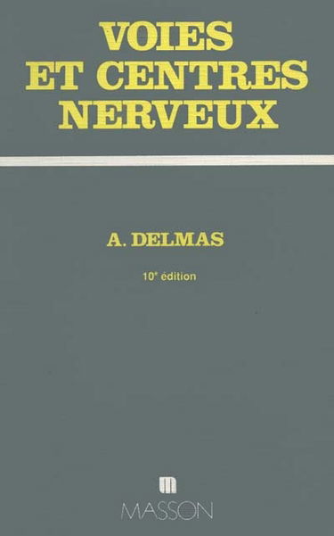 Voies et centres nerveux : introduction à la neurologie